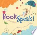 Bookspeak! : poems written by and about books /