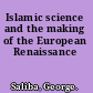 Islamic science and the making of the European Renaissance