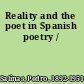 Reality and the poet in Spanish poetry /