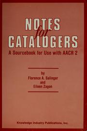 Notes for catalogers : a sourcebook for use with AACR 2 /