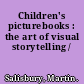 Children's picturebooks : the art of visual storytelling /