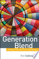 Generation blend managing across the technology age gap /