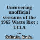 Uncovering unofficial versions of the 1965 Watts Riot : UCLA and the L.A. rebellion films /