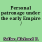 Personal patronage under the early Empire /