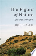 The figure of nature : on Greek origins /