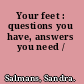 Your feet : questions you have, answers you need /