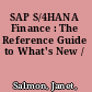 SAP S/4HANA Finance : The Reference Guide to What's New /
