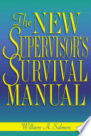 The new supervisor's survival manual /
