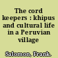 The cord keepers : khipus and cultural life in a Peruvian village /