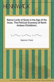 Native lords of Quito in the age of the Incas : the political economy of north-Andean chiefdoms /