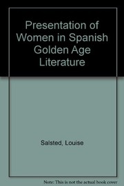 The presentation of women in Spanish golden age literature : an annotated bibliography /