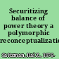 Securitizing balance of power theory a polymorphic reconceptualization /