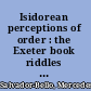 Isidorean perceptions of order : the Exeter book riddles and medieval Latin enigmata /