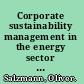 Corporate sustainability management in the energy sector an empirical contingency approach /