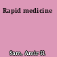 Rapid medicine