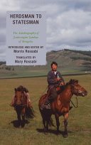 Herdsman to statesman the autobiography of Jamsrangiin Sambuu of Mongolia /