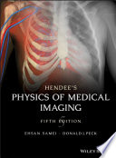 Hendee's physics of medical imaging /