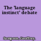 The 'language instinct' debate