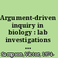 Argument-driven inquiry in biology : lab investigations for grades 9-12 /
