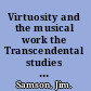 Virtuosity and the musical work the Transcendental studies of Liszt /