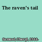 The raven's tail