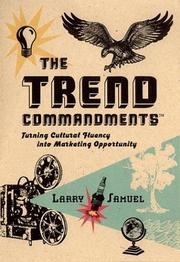 The trend commandments : turning cultural fluency into marketing opportunity /