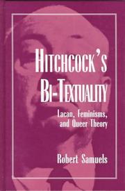 Hitchcock's bi-textuality : Lacan, feminisms, and queer theory /