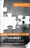 Les 7S McKinsey et le management : comment gérer son entreprise en 7 étapes-clés? /