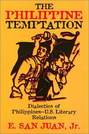 The Philippine temptation : dialectics of Philippines--U.S. literary relations /