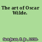 The art of Oscar Wilde.