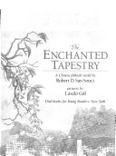 The enchanted tapestry : a Chinese folktale /