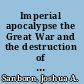 Imperial apocalypse the Great War and the destruction of the Russian empire /