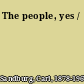 The people, yes /