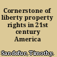 Cornerstone of liberty property rights in 21st century America /