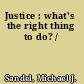 Justice : what's the right thing to do? /