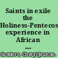 Saints in exile the Holiness-Pentecostal experience in African American religion and culture /