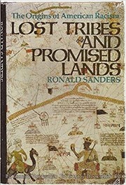 Lost tribes and promised lands : the origins of American racism /