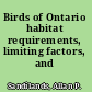 Birds of Ontario habitat requirements, limiting factors, and status.