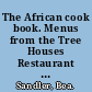 The African cook book. Menus from the Tree Houses Restaurant of the Pavilion of Africa, New York World's Fair 1964-65.