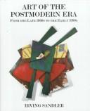 Art of the postmodern era : from the late 1960s to the early 1990s /
