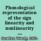 Phonological representation of the sign linearity and nonlinearity in American Sign Language /