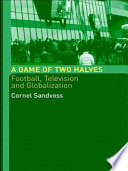 A game of two halves football, television, and globalization /