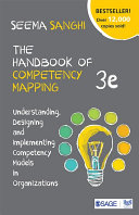 The handbook of competency mapping : understanding, designing and implementing competency models in organizations /