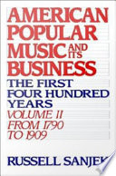 American popular music and its business the first four hundred years /