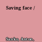 Saving face /