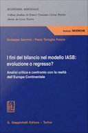 I fini del bilancio nel modello IASB : evoluzione o regresso? : analisi critica e confronto con la realtà dell'Europa continentale /