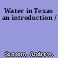 Water in Texas an introduction /