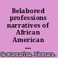 Belabored professions narratives of African American working womanhood /