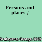 Persons and places /