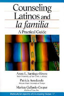 Counseling latinos and La Familia : a practical guide /